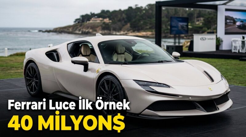 Ferrari Luce 'Chassis 0' 40 milyon dolara rekor kırdı