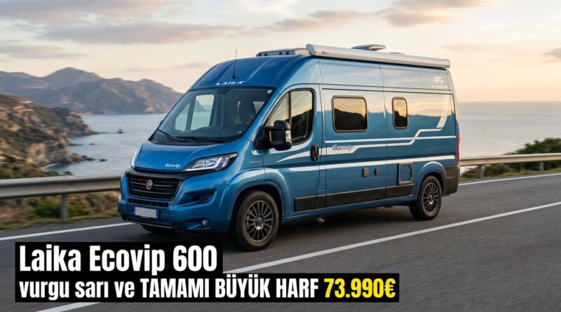 Laika Ecovip Evoluzione: Fiat Ducato tabanlı yeni karavan