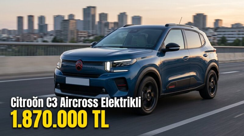 Citroën C3 Aircross Collection Türkiye'de, elektrikli 1,87M TL