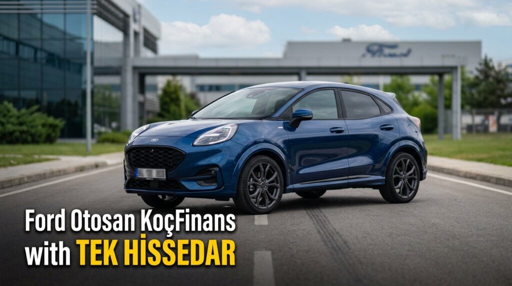 Ford Otosan, Koçfinans'ı satın alarak tek hissedar oldu